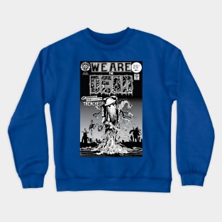 We Are The Dead Alternate Issue 1 Cover Crewneck Sweatshirt